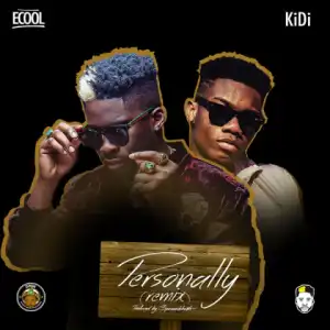 DJ Ecool - Personally (Remix) ft. KiDi